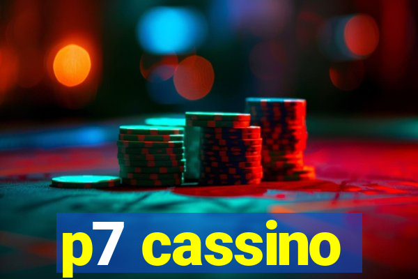 p7 cassino